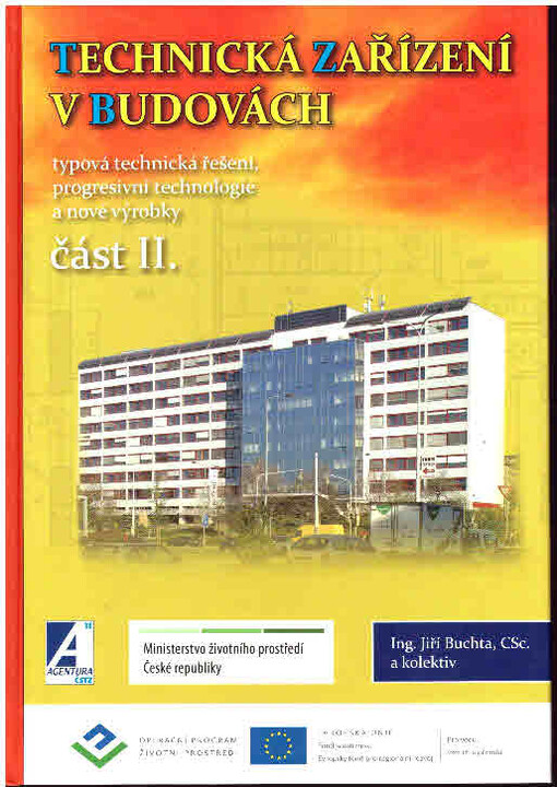 Technická zařízení v budovách - typová technická řešení, progresivní technologie a nové výrobky