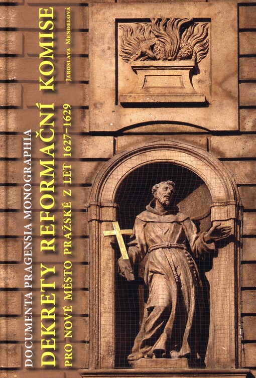 Dekrety reformační komise pro Nové Město pražské z let 1627-1629: (edice)