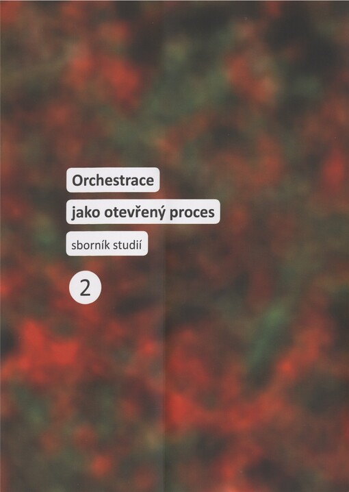 Orchestrace jako otevřený proces :(sborník studií), 2. díl