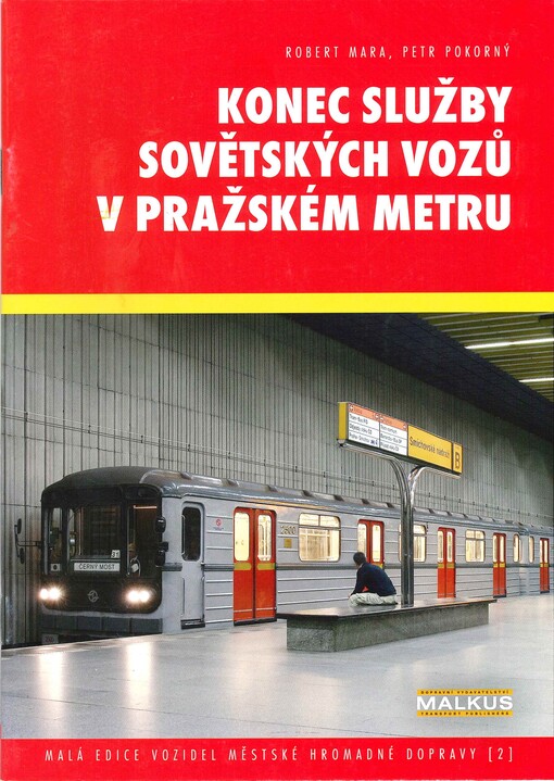Konec služby sovětských vozů v pražském metru