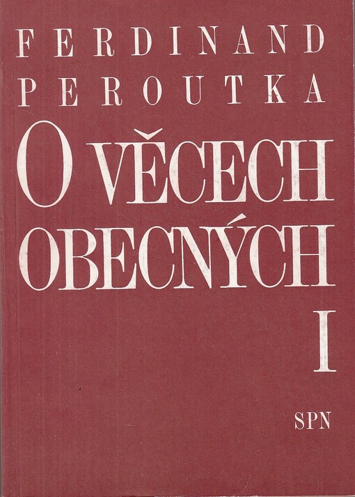 O věcech obecných : (výbor z politické publicistiky), Svazek 1