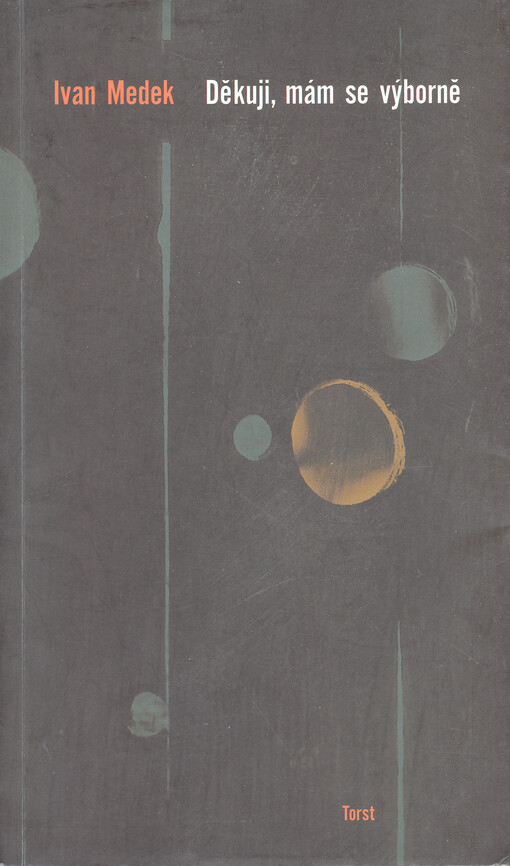 Děkuji, mám se výborně