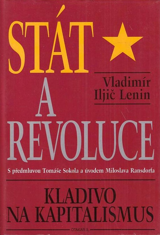 Stát a revoluce : marxistické učení o státu a úkoly proletariátu v revoluci