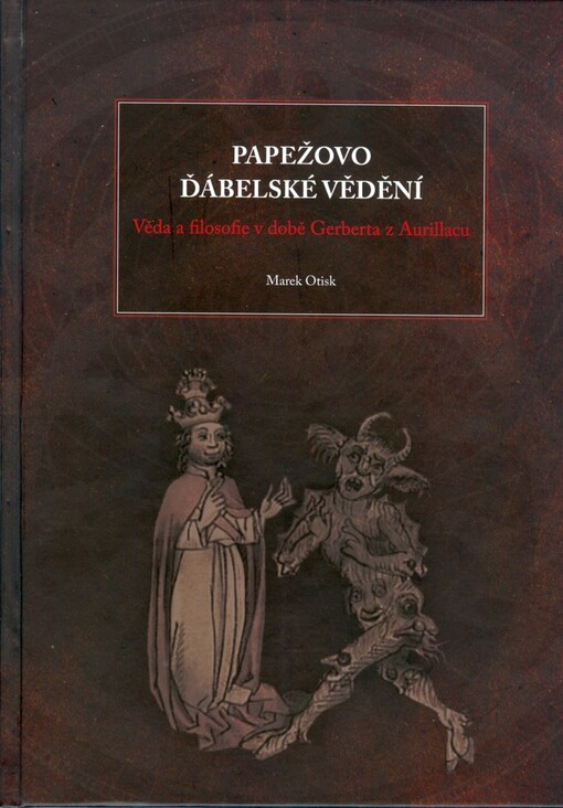 Papežovo ďábelské vědění : věda a filosofie v době Gerberta z Aurillacu