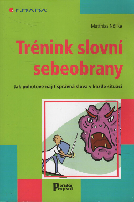 Trénink slovní sebeobrany: jak pohotově najít správná slova v každé situaci