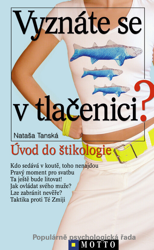 Vyznáte se v tlačenici? : úvod do štikologie