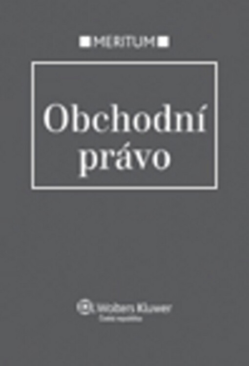 Obchodní právo : výklad je zpracován k právnímu stavu srpen 2010