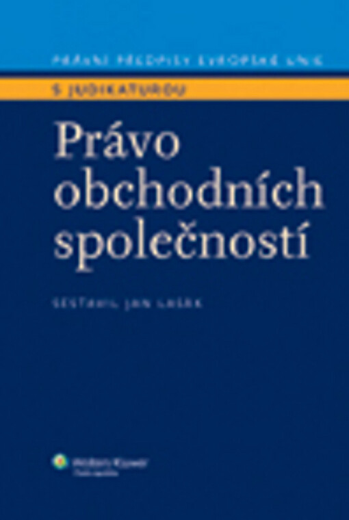 Právo obchodních společností: právní předpisy Evropské unie s judikaturou