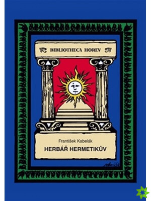 Herbář hermetikův : (ve třech knihách)