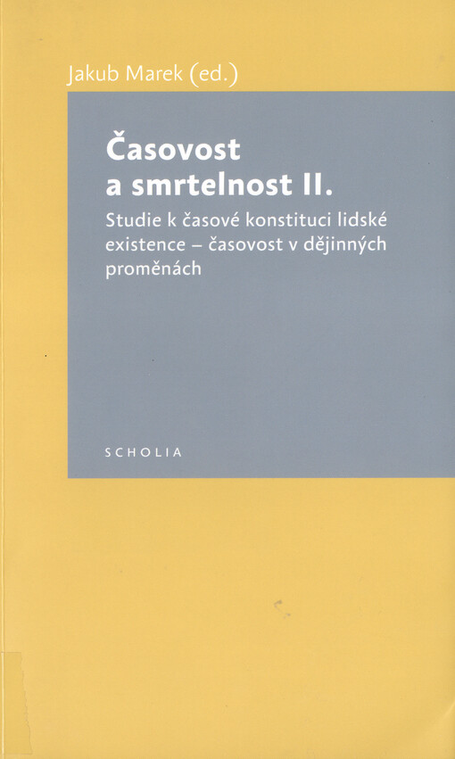 Časovost a smrtelnost. II., Studie k časové konstituci lidské existence - časovost v dějinných proměnách