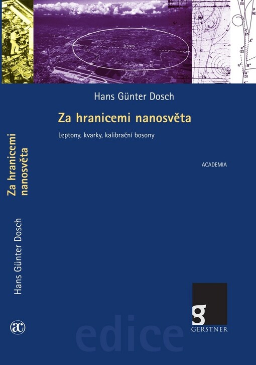 Za hranicemi nanosvěta: leptony, kvarky, kalibrační bosony