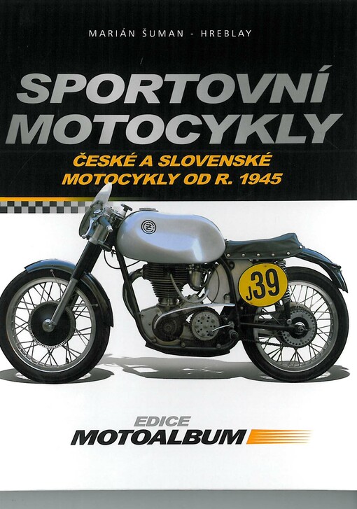 Sportovní motocykly : české a slovenské motocykly od roku 1945