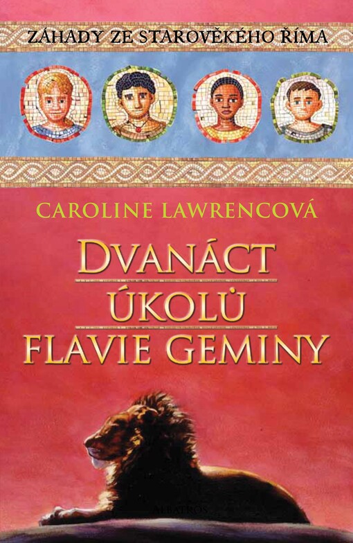 Dvanáct úkolů Flavie Gemini : záhady ze starověkého Říma, 1. vyd.