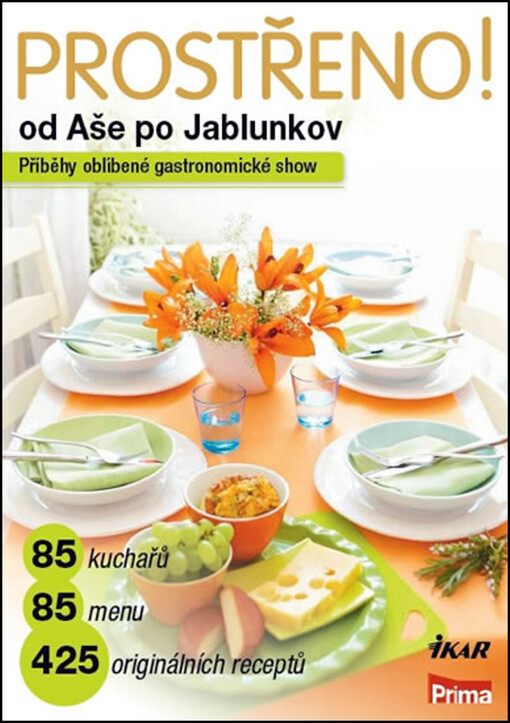 Prostřeno! :prostřeno s Primou od Aše po Jablunkov, sv. 1