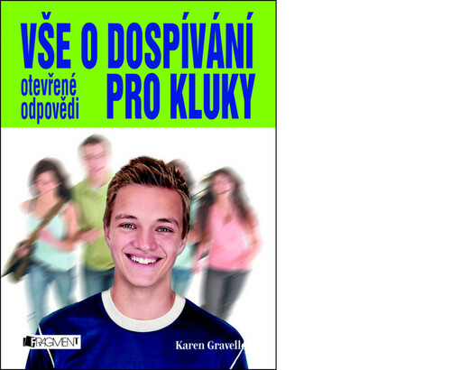 Vše o dospívání : otevřené odpovědi pro kluky