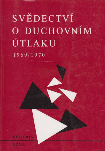 Svědectví o duchovním útlaku 1969-1970: dokumenty : 