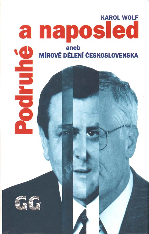 Podruhé a naposled, aneb, Mírové dělení Československa