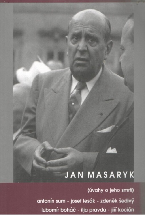 Jan Masaryk: (úvahy o jeho smrti)