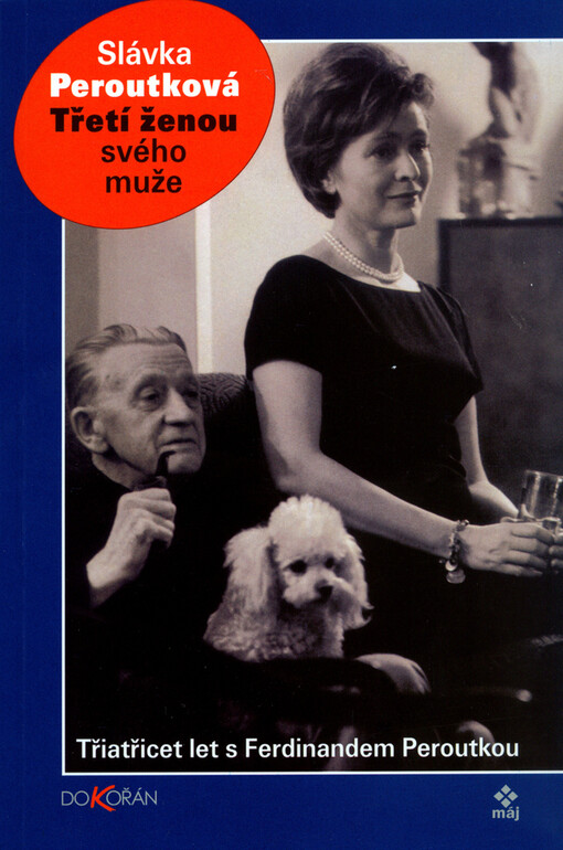 Třetí ženou svého muže : třiatřicet let s Ferdinandem Peroutkou
