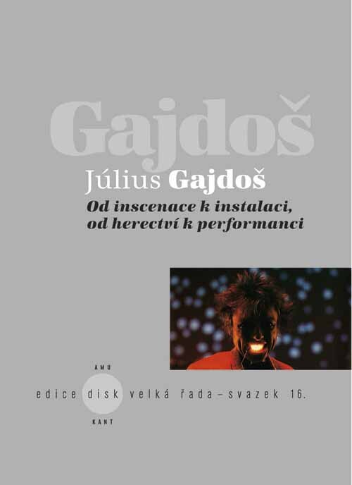 Od inscenace k instalaci, od herectví k performanci