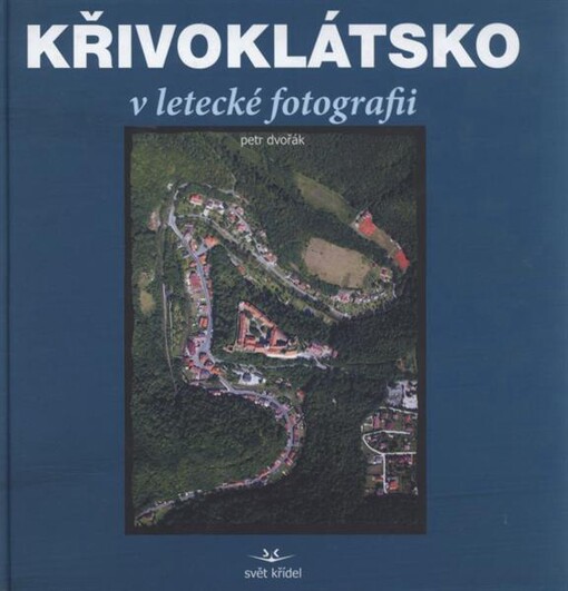 Křivoklátsko v letecké fotografii = Krivoklatsko in aerial photography