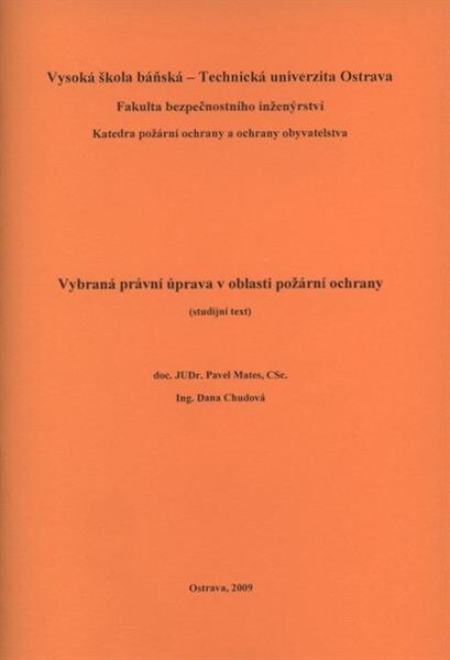 Vybraná právní úprava v oblasti požární ochrany : (studijní text)