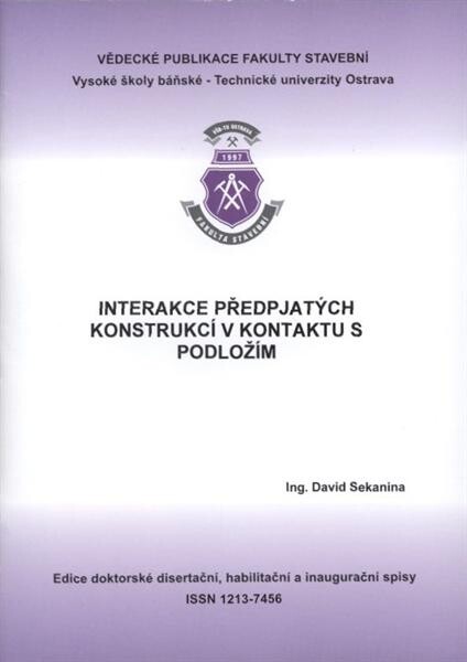 Interakce předpjatých konstrukcí v kontaktu s podložím : autoreferát k doktorské disertační práci