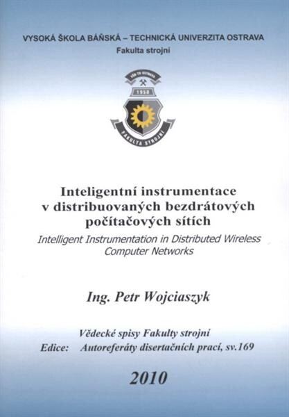 Inteligentní instrumentace v distribuovaných bezdrátových počítačových sítích : souhrn disertační práce