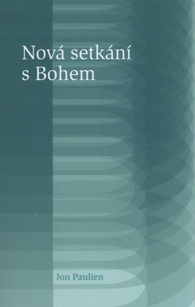 Nová setkání s Bohem