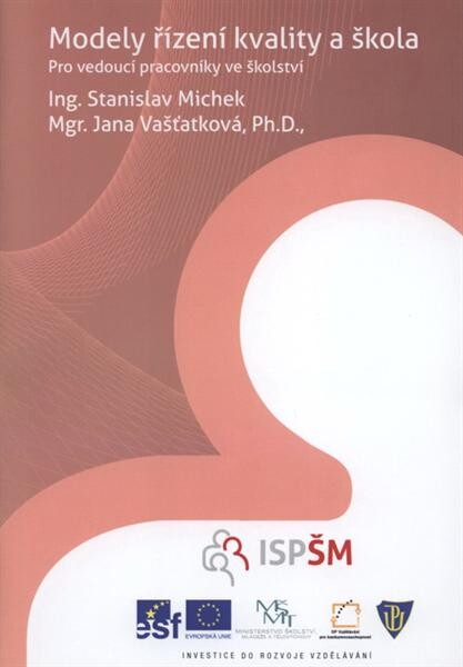 Modely řízení kvality a škola : studijní texty pro distanční vzdělávání : [projekt Školský management]