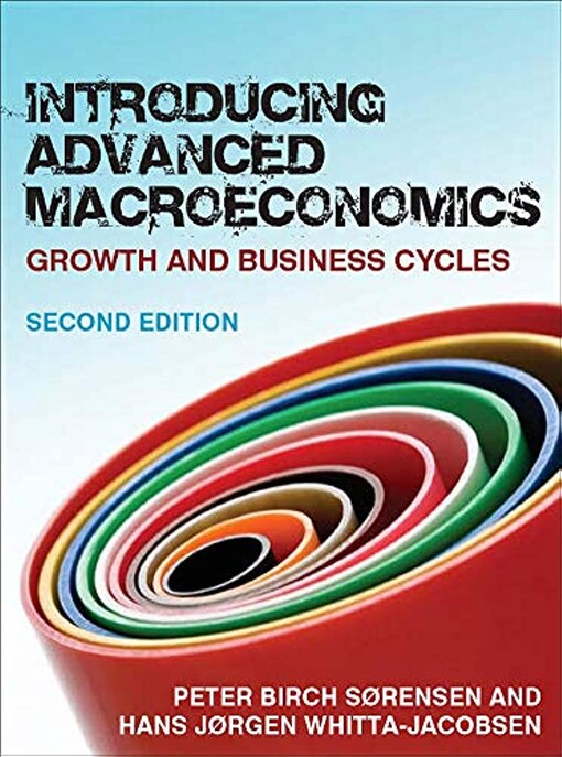 Introducing advanced macroeconomics :growth and business cycles