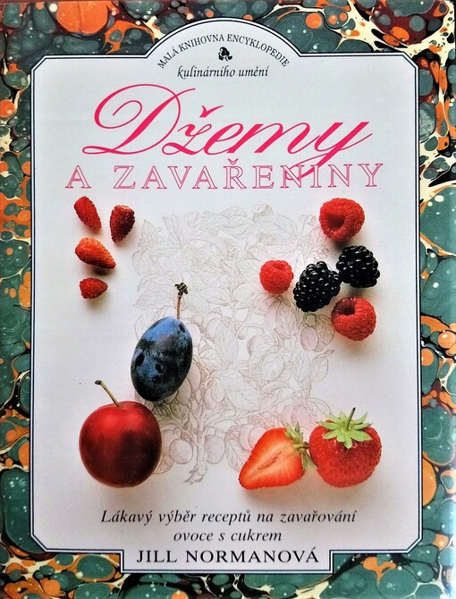 Džemy a zavařeniny : [lákavý výběr receptů na zavařování ovoce s cukrem].