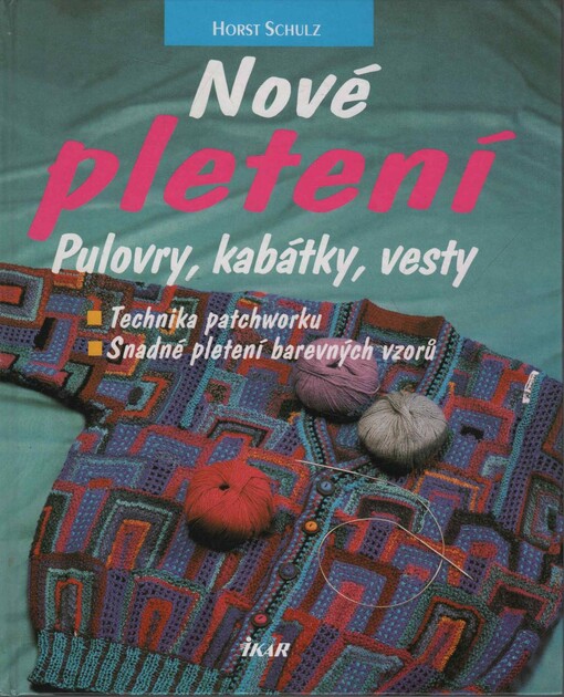 Nové pletení : pulovry, kabátky, vesty