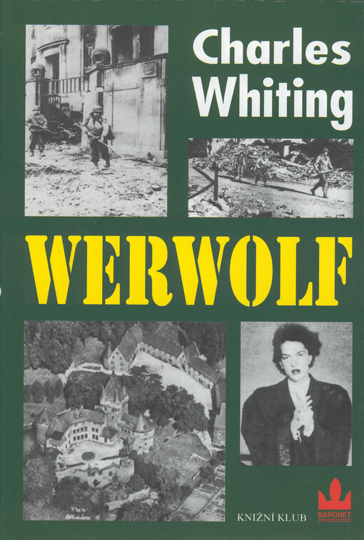 Werwolf : příběh z historie nacistického hnutí odporu 1944-1945