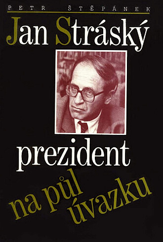 Jan Stráský, prezident na půl úvazku