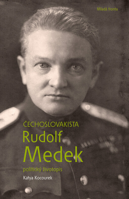 Čechoslovakista Rudolf Medek: politický životopis