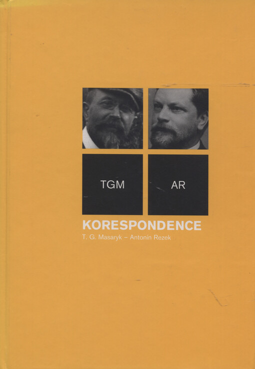 Korespondence T.G. Masaryk - Antonín Rezek : TGM - AR