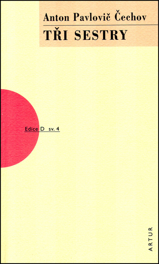 Tři sestry : drama o čtyřech dějstvích, Vyd. 3.