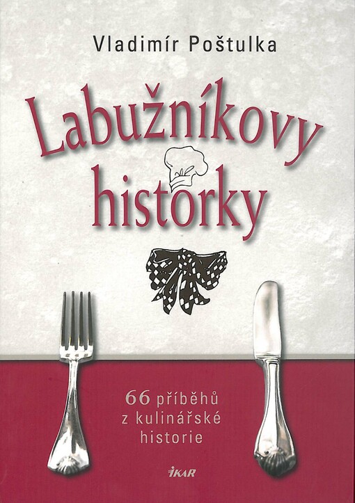 Labužníkovy historky : 66 příběhů z kulinářské historie