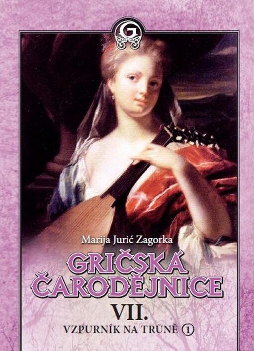 Gričská čarodějnice.VII.,Vzpurník na trůně