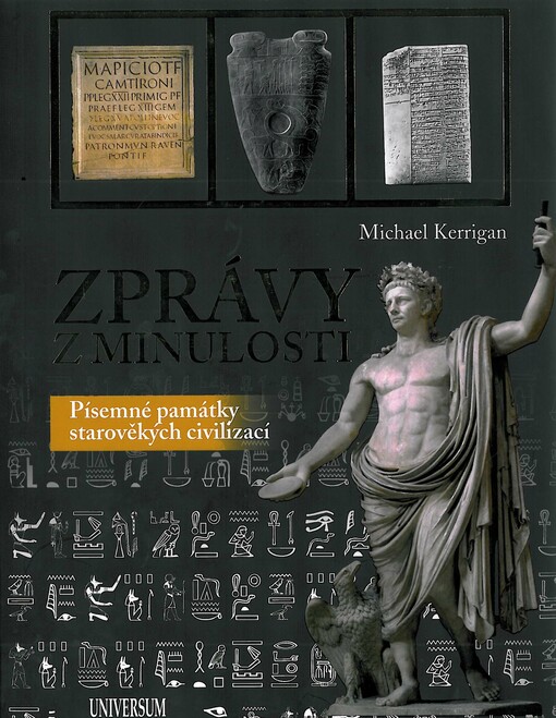 Zprávy z minulosti: [písemné památky starověkých civilizací]