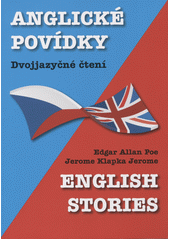 English stories = Anglické povídky : dvojjazyčné čtení  (odkaz v elektronickém katalogu)