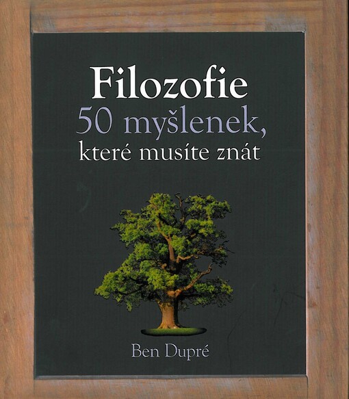 Filozofie: 50 myšlenek, které musíte znát
