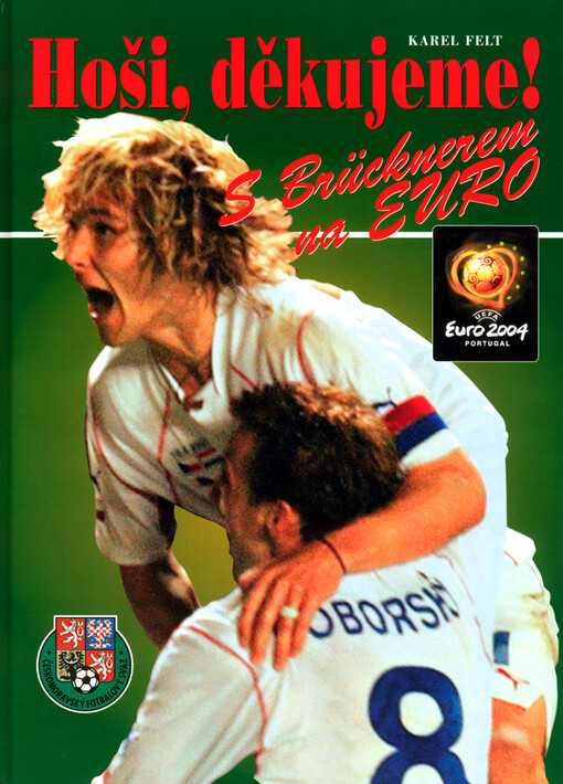 Hoši, děkujeme!: s Brücknerem na EURO