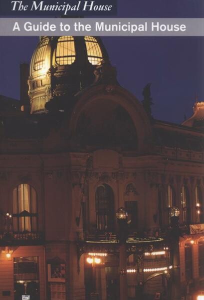 A guide to the Municipal House