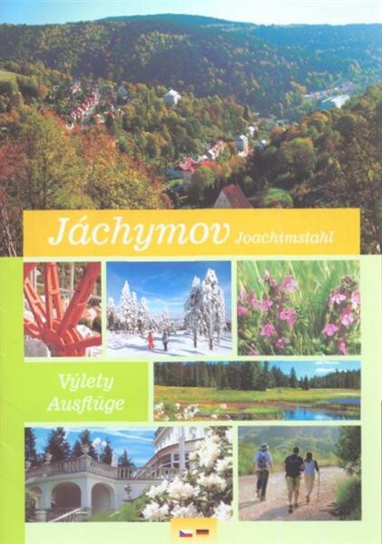 Jáchymov : výlety = Joachimstahl : Ausflüge