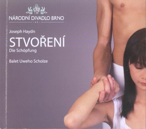 Joseph Haydn (1732-1809), Stvoření = Joseph Haydn (1732-1809), Die Schöpfung : balet Uweho Scholze (1958-2004) : česká premiéra 21. ledna 2011 v Janáčkově divadle v Brně