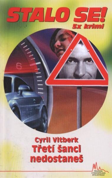 Třetí šanci nedostaneš