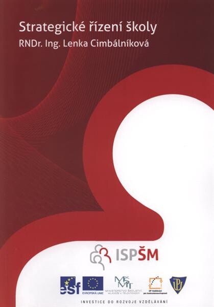 Strategické řízení školy : studijní texty pro distanční vzdělávání : [projekt Školský management]