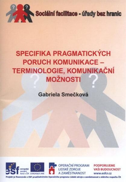 Specifika pragmatických poruch komunikace - terminologie, komunikační možnosti